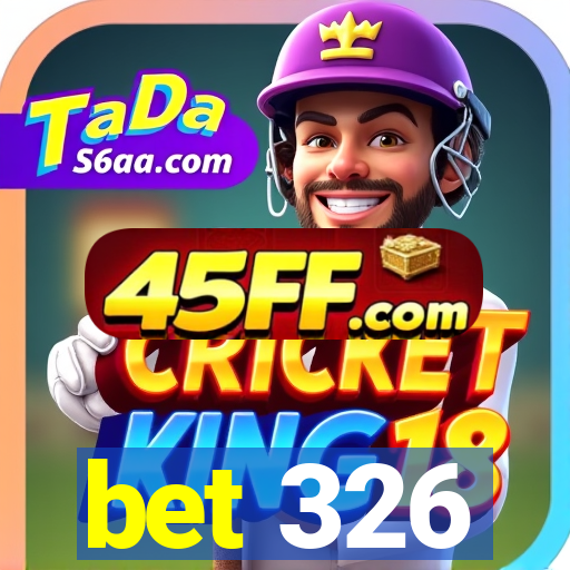 bet 326